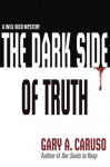 The Dark Side of Truth (Volume 1) - Gary A. Caruso