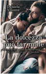 La dolcezza può far male - Daniela Volonté