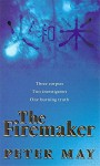 The Firemaker - Peter May