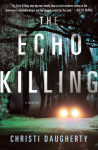 The Echo Killing - Christi Daugherty