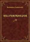 Kulturtraeger II - ebook - Kazimierz Laskowski