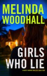 "Girls Who Lie" - Melinda Woodhall