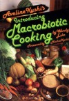 Aveline Kushi's Introducing Macrobiotic Cooking - Wendy Esko