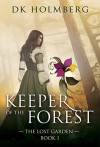 Keeper of the Forest - D.K. Holmberg