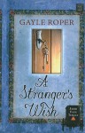 A Stranger's Wish - Gayle Roper