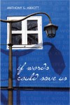 If Words Could Save Us [With CD (Audio)] - Anthony S. Abbott