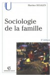 Sociologie de la famille - Martine Segalen