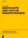 Geschichte Und Kultur Mesopotamiens - Claus Wilcke, Walther Sallaberger, Konrad Volk, Annette Zgoll