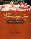 Thanksgiving: The True Story - Penny Colman