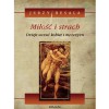 Miłość I Strach: T. 1 /Dzieje Uczuć Kobiet I Mężczyzn - Jerzy Besala