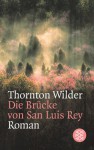 The bridge of San Luis Rey - Thornton Wilder