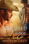 A Troubled Range - Andrew Grey