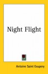 Night Flight - Antoine de Saint-Exupéry