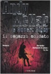 Il ragazzo soldato - Andy McNab