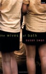 The Wives Of Bath - Susan Swan