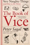 The Book of Vice: Very Naughty Things (and How to Do Them) - Peter Sagal