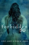 Forbidden - Syrie James, Ryan M. James