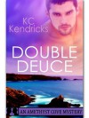 Double Deuce - K.C. Kendricks