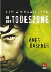 Die Auserwählten - In der Todeszone (Maze Runner, #3) - James Dashner