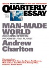 Man-Made World: Choosing Between Progress and Planet - Andrew Charlton, Charlton Charlton