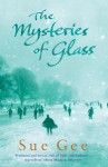 The Mysteries of Glass - Sue Gee