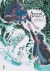 Astral Project, Vol. 2 - Garon Tsuchiya