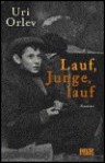 Lauf, Junge, lauf. - Uri Orlev