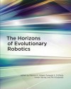 The Horizons of Evolutionary Robotics - Patricia A Vargas, Ezequiel A Di Paolo, Inman Harvey, Phil Husbands