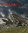 Shadowland: Wales 3000-1500 BC - Stephen Burrow