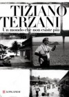 Un mondo che non esiste più - Tiziano Terzani, Folco Terzani