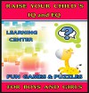 Raise Your Child's IQ & EQ : Fun Brain Games & Cool Puzzles. - Children's books for Boys & Girls 3 - 8 Years Old. (ILLUSTRATED): Raise Your Child's IQ and EQ - LEARNING CENTER