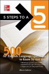 5 Steps to a 5 500 AP English Language Questions to Know by Test Day - Ambrose Allyson, Thomas A. Evangelist, Ambrose Allyson