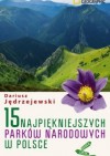 15 najpiękniejszych parków narodowych w Polsce - Dariusz Jędrzejewski