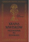 Kraina Mwisków: Przewodnik po Eldorado - Adam Elbanowski