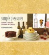 Simple Pleasures: Edible Gifts For Friends &Amp; Family - Nadine Kuster, Andrew Franks, Susanna Tee