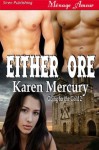 Either Ore - Karen Mercury