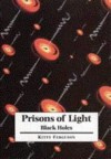 Prisons of Light - Black Holes - Kitty Ferguson