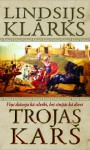 Trojas karš - Lindsay Clarke, Lindsijs Klārks, Diāna Smilga