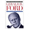 The Presidency of Gerald R. Ford (American Presidency Series) - John Robert Greene