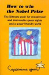 How to Win the Nobel Prize: The Ultimate Push for Unequivocal & Irrevocable Queer Rights and for a Queer-Friendly World - Copernicus