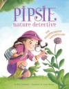 Pipsie, Nature Detective: The Disappearing Caterpillar - Rick DeDonato, Tracy Bishop