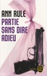 Partie Sans Dire Adieu - Joëlle Touati, Ann Rule