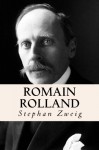 Romain Rolland - Stephan Zweig