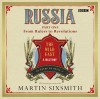 Russia: The Wild East, Part 1: From Rulers to Revolution - Martin Sixsmith