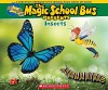 Magic School Bus Presents: Insects: A Nonfiction Companion to the Original Magic School Bus Series - Tom Jackson, Carolyn Bracken