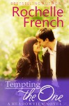 Tempting the One: (Meadowview Book 4) (Meadowview Heat) - Rochelle French