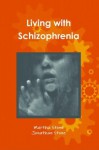 Living with Schizophrenia - Martha Stone, Jonathan Stone