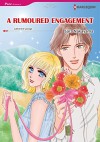 A RUMOURED ENGAGEMENT (Harlequin comics) - Catherine George, SARA NAKAYAMA