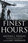 The Finest Hours: The True Story of the U.S. Coast Guard's Most Daring Sea Rescue - Michael J. Tougias, Casey Sherman