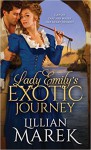 Lady Emily's Exotic Journey - Lillian Marek